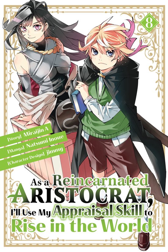 As a Reincarnated Aristocrat, I'll Use My Appraisal Skill to Rise in the World- As a Reincarnated Aristocrat, I'll Use My Appraisal Skill to Rise in the World 8 (manga)