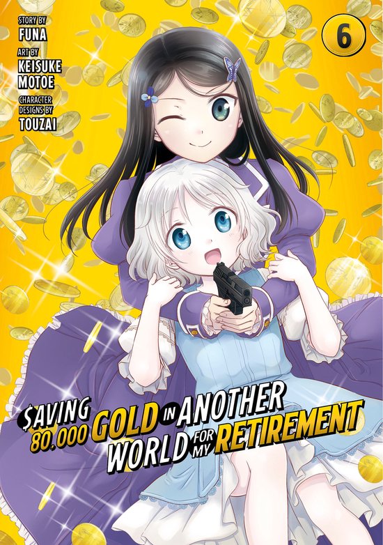 Saving 80,000 Gold in Another World for My Retirement (Manga)- Saving 80,000 Gold in Another World for My Retirement 6 (Manga)