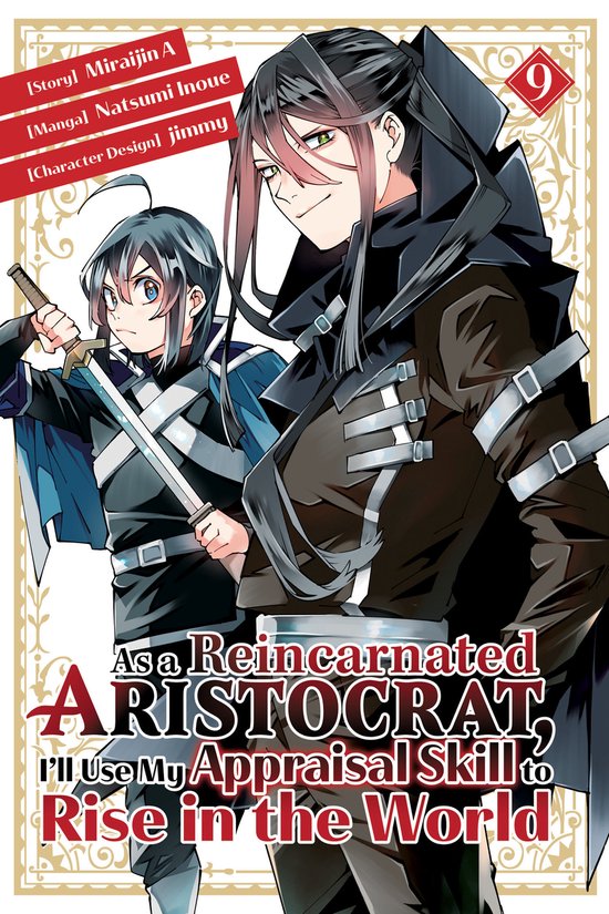 As a Reincarnated Aristocrat, I'll Use My Appraisal Skill to Rise in the World- As a Reincarnated Aristocrat, I'll Use My Appraisal Skill to Rise in the World 9 (manga)