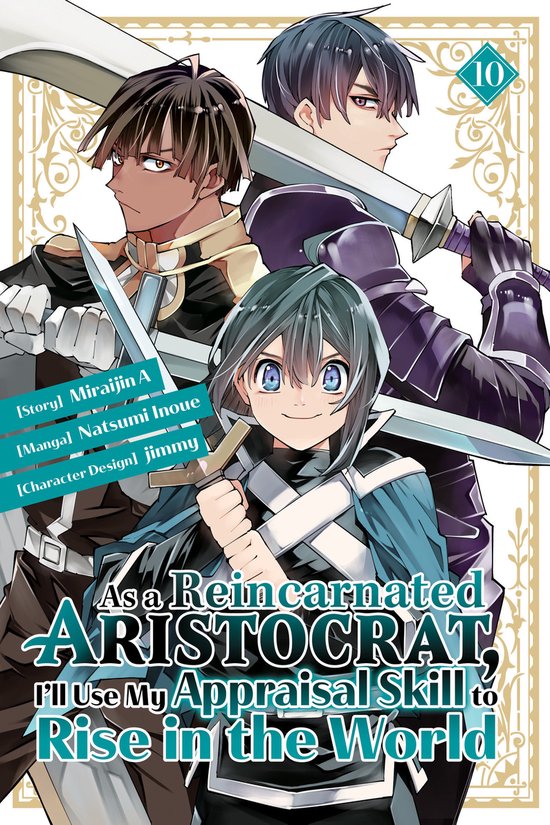 As a Reincarnated Aristocrat, I'll Use My Appraisal Skill to Rise in the World- As a Reincarnated Aristocrat, I'll Use My Appraisal Skill to Rise in the World 10 (manga)