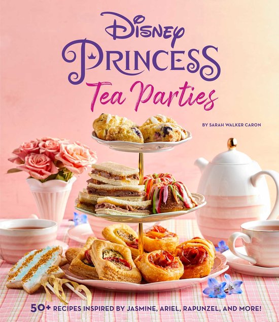 Disney Princess- Disney Princess Tea Parties Cookbook (Kids Cookbooks, Disney Fans)