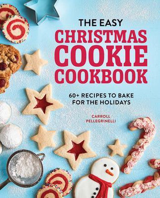 The Easy Christmas Cookie Cookbook