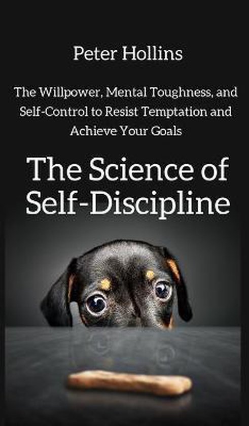 The Science of Self-Discipline