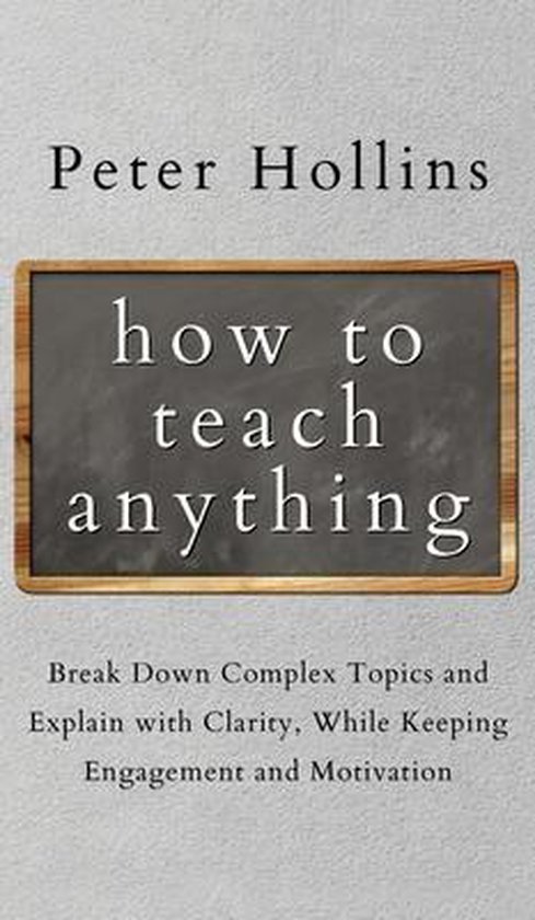 How to Teach Anything