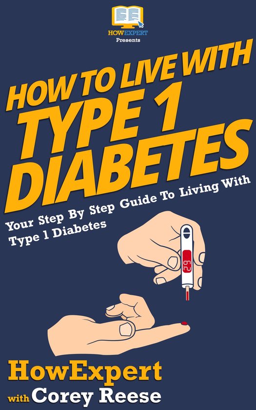 How To Live With Type 1 Diabetes