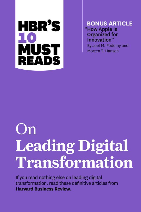 HBR's 10 Must Reads- HBR's 10 Must Reads on Leading Digital Transformation