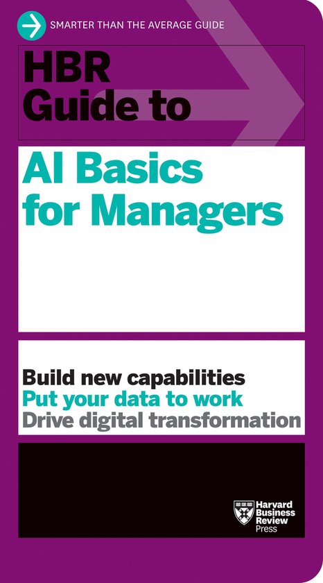 HBR Guide- HBR Guide to AI Basics for Managers