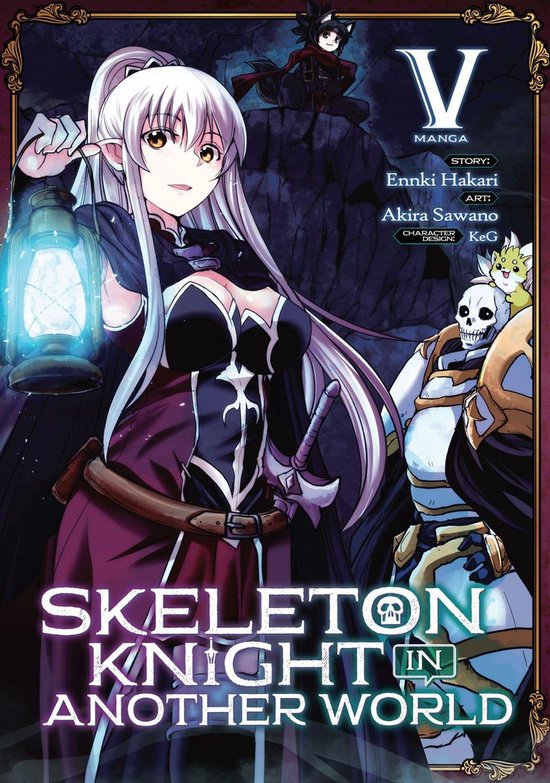 Skeleton Knight in Another World (Manga) 5 - Skeleton Knight in Another World (Manga) Vol. 5