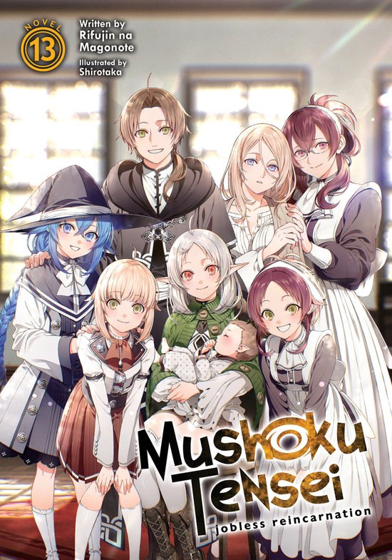 Mushoku Tensei: Jobless Reincarnation (Light Novel)- Mushoku Tensei: Jobless Reincarnation (Light Novel) Vol. 13