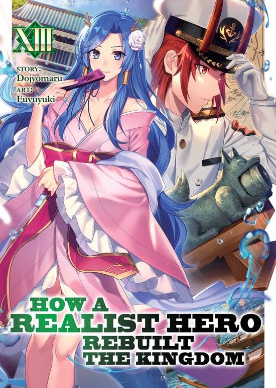 How a Realist Hero Rebuilt the Kingdom (Light Novel)- How a Realist Hero Rebuilt the Kingdom (Light Novel) Vol. 13