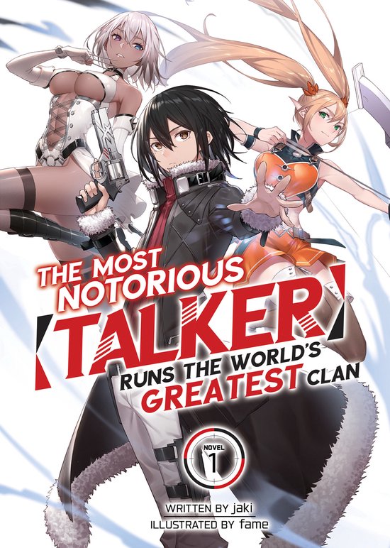 The Most Notorious Talker Runs the World's Greatest Clan (Light Novel)-The Most Notorious Talker Runs the World's Greatest Clan (Light Novel) Vol. 1