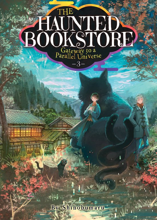 The Haunted Bookstore - Gateway to a Parallel Universe-The Haunted Bookstore - Gateway to a Parallel Universe (Light Novel) Vol. 3