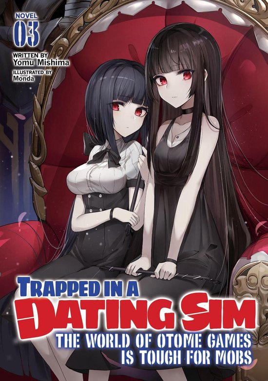 Trapped in a Dating Sim: The World of Otome Games is Tough for Mobs (Light Novel) 3 - Trapped in a Dating Sim: The World of Otome Games is Tough for Mobs (Light Novel) Vol. 3