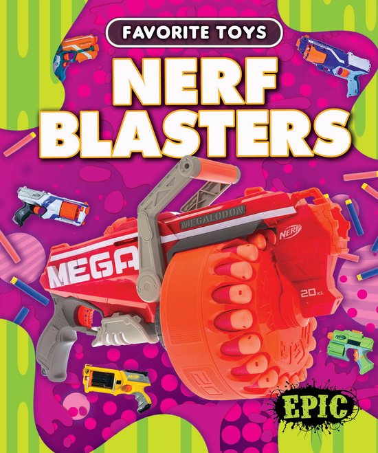 Favorite Toys - Nerf Blasters