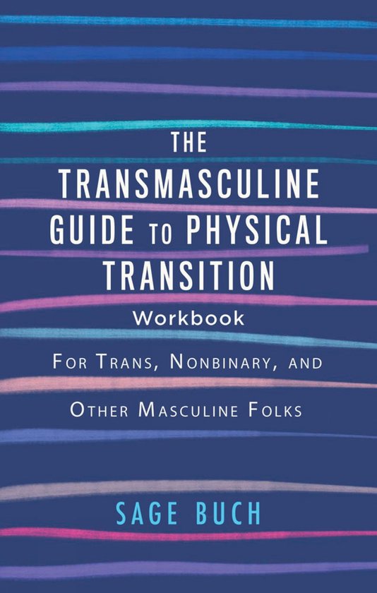 The Transmasculine Guide to Physical Transition Workbook