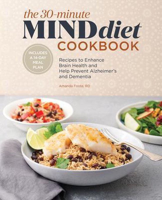 The 30-Minute Mind Diet Cookbook