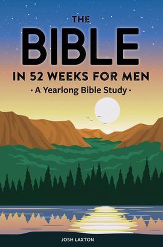 Bible in 52 Weeks-The Bible in 52 Weeks for Men