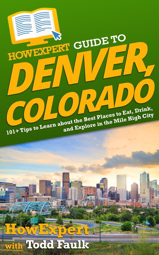 HowExpert Guide to Denver, Colorado