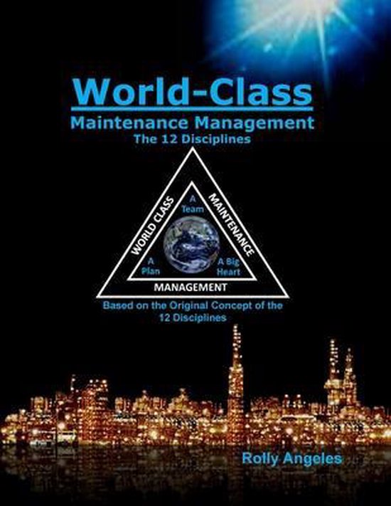 World Class Maintenance Management - The 12 Disciplines