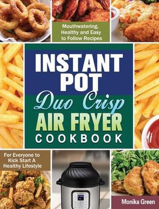 Instant Pot Duo Crisp Air Fryer Cookbook