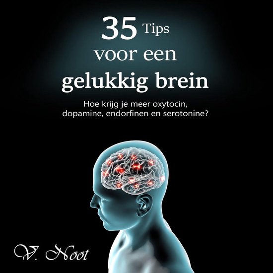 35 Tips voor een gelukkig brein