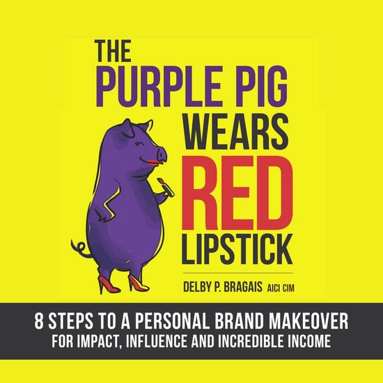 Purple Pig Wears Red Lipstick, The