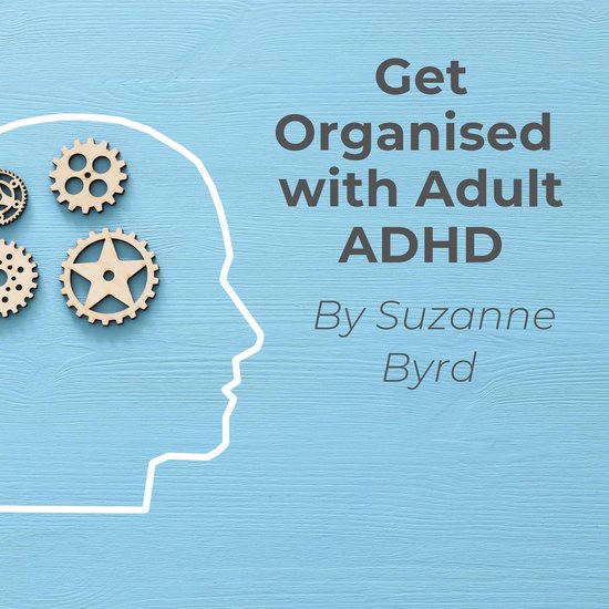 Get Organised with Adult ADHD