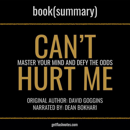 Can't Hurt Me by David Goggins - Book Summary