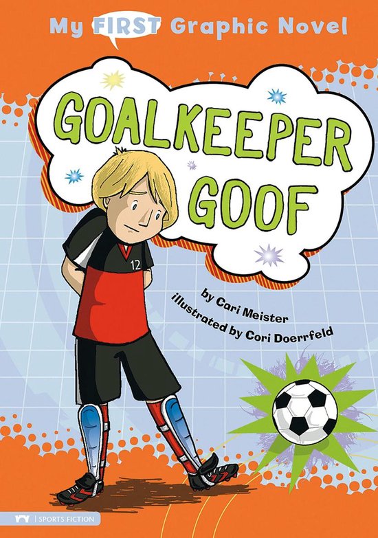 My First Graphic Novel - Goalkeeper Goof