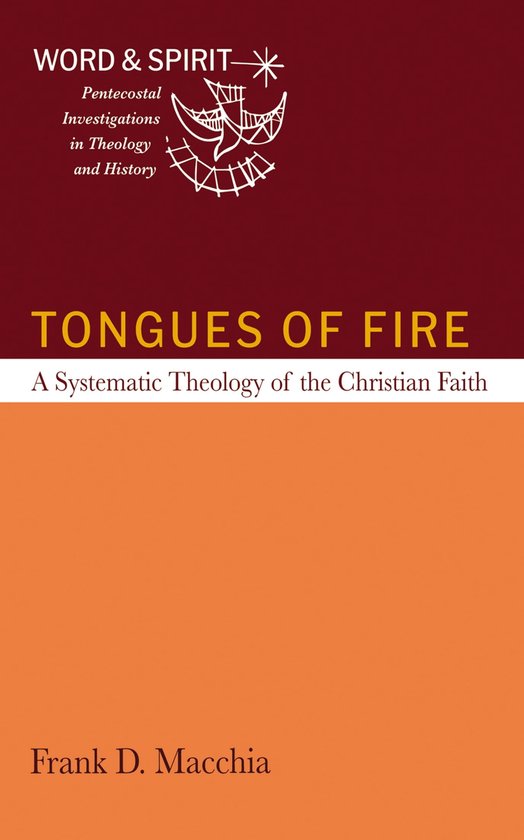 Word and Spirit: Pentecostal Investigations in Theology and History - Tongues of Fire