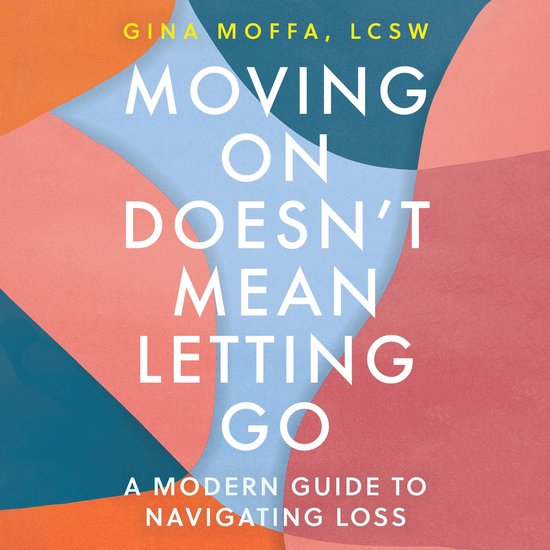 Moving On Doesn't Mean Letting Go