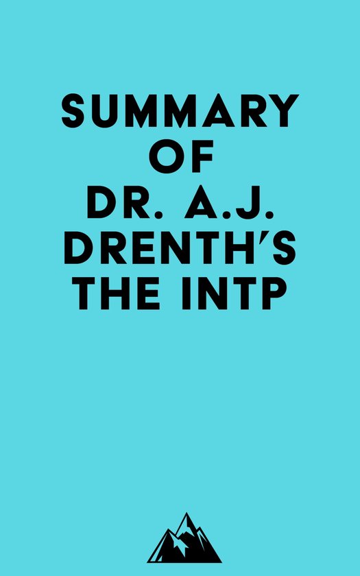 Summary of Dr. A.J. Drenth's The INTP