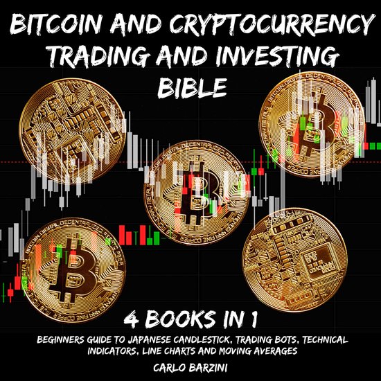 Bitcoin And Cryptocurrency Trading And Investing Bible