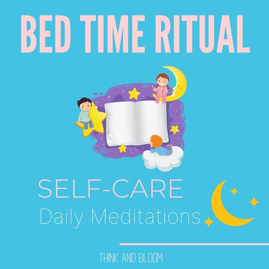 Bed Time Ritual Self-care daily meditations