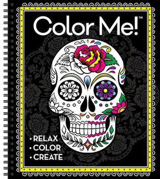 Color Me!- Color Me! Adult Coloring Book (Skull Cover - Includes a Variety of Images)