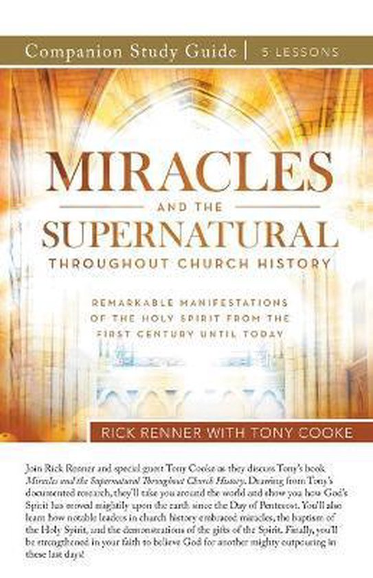 Miracles and the Supernatural Throughout Church History Study Guide