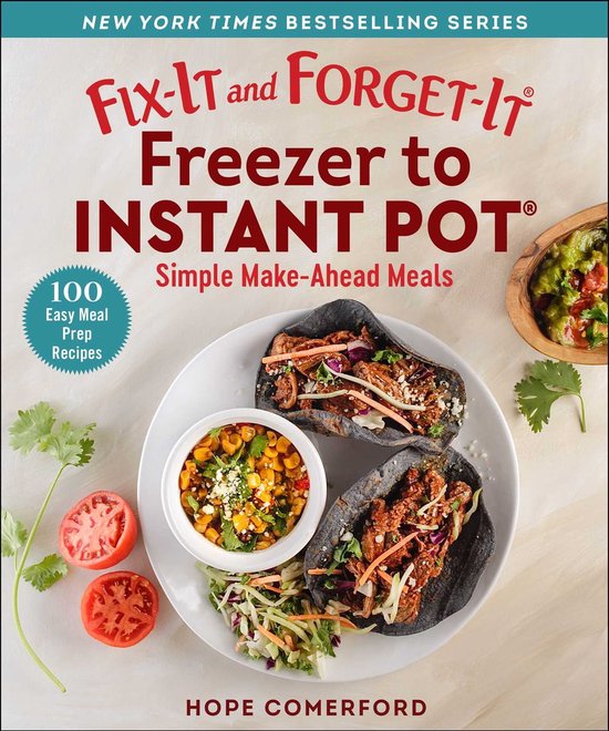 Fix-It and Forget-It - Fix-It and Forget-It Freezer to Instant Pot