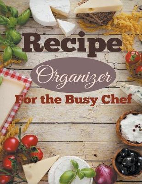 Recipe Organizer For the Busy Chef