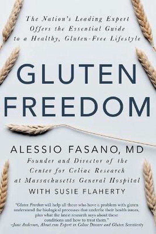 Gluten Freedom: The Nation's Leading Expert Offers the Essential Guide to a Healthy, Gluten-Free Lifestyle