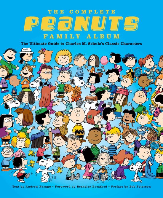 The Complete Peanuts Family Album: The Ultimate Guide to Charles M. Schulz's Classic Characters