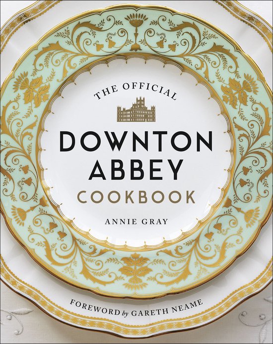 Downton Abbey Cookery - The Official Downton Abbey Cookbook