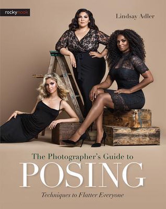 Photographer s Guide to Posing, the