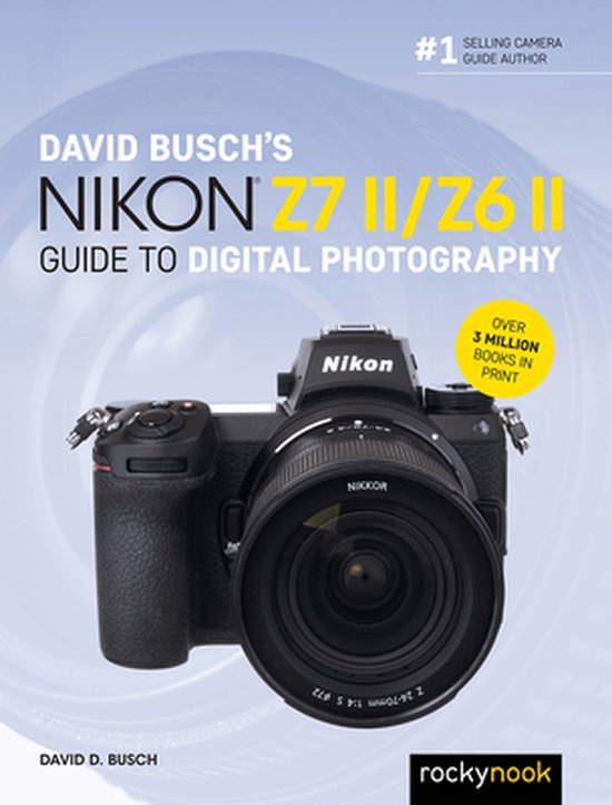 David Busch's Nikon Z7 II/Z6 II