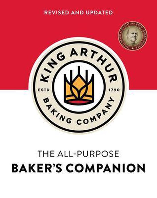 The King Arthur Baking Company's All-Purpose Baker's Companion (Revised and Updated)