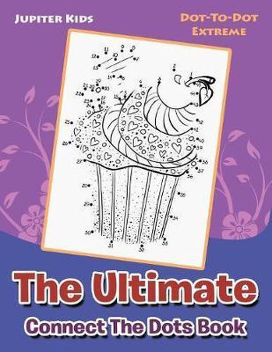 The Ultimate Connect The Dots Book