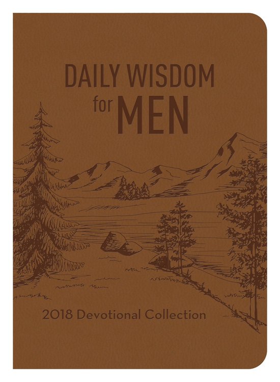 Daily Wisdom for Men 2018 Devotional Collection