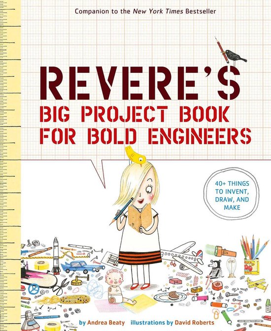 The Questioneers - Rosie Revere's Big Project Book for Bold Engineers