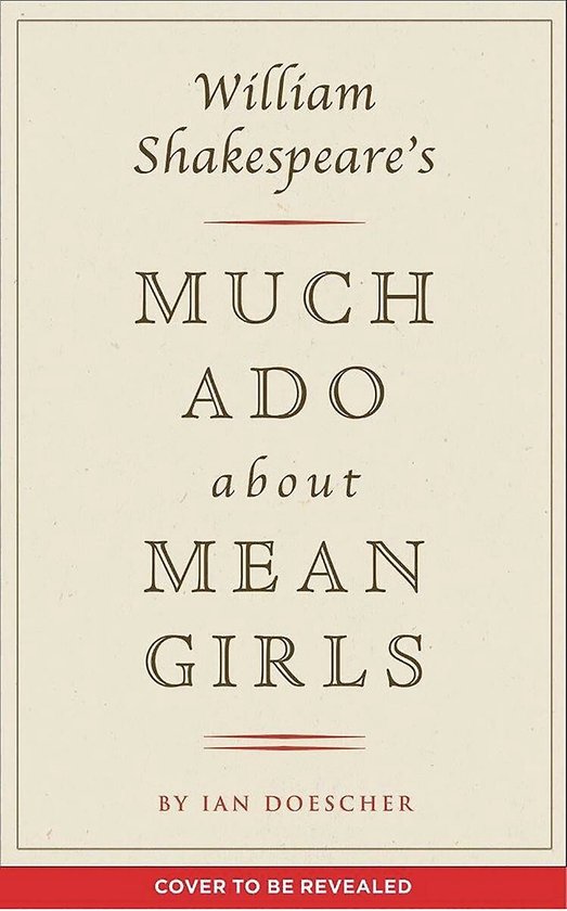 William Shakespeare's Much Ado About Mean Girls