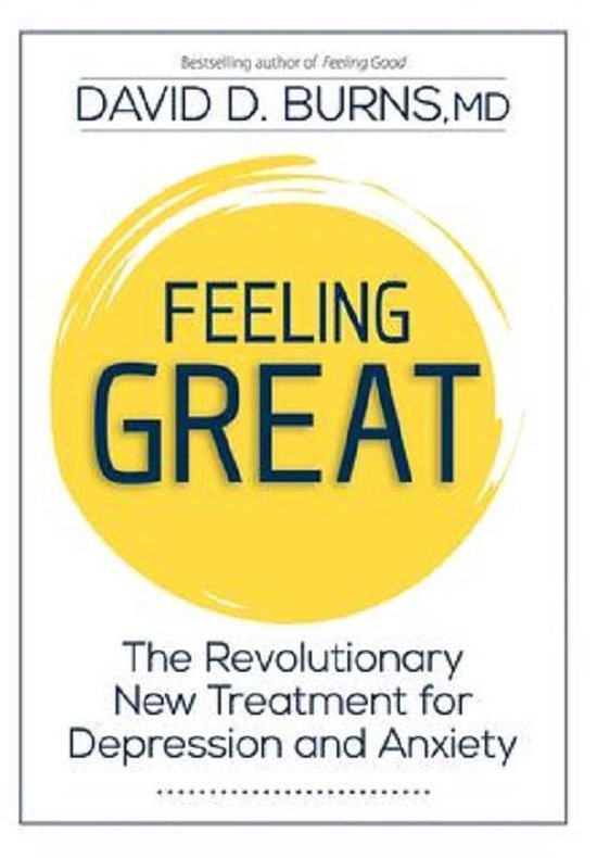 Feeling Great: The Revolutionary New Treatment for Depression and Anxiety