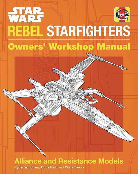 Star Wars: Rebel Starfighters: Owners' Workshop Manual